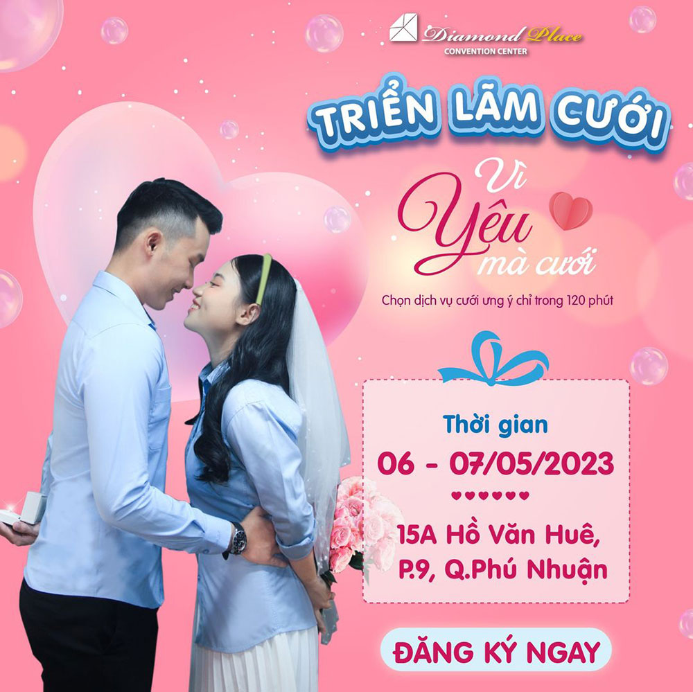 TRIỂN LÃM CƯỚI - VÌ YÊU MÀ CƯỚI